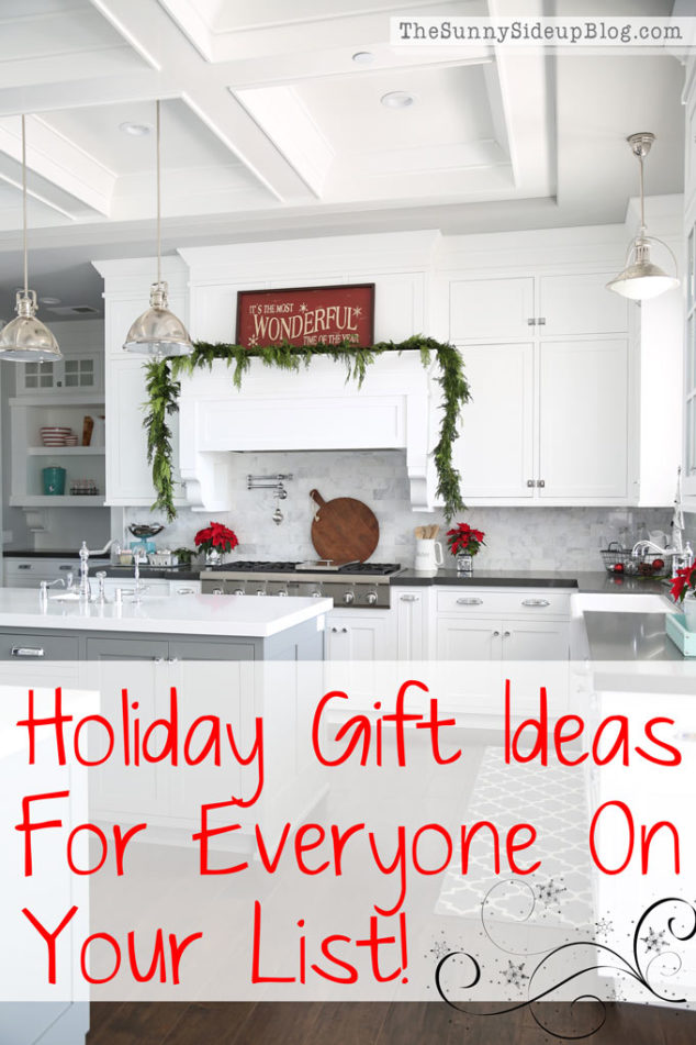 Holiday Gift Ideas For Everyone On Your List The Sunny Side Up Blog