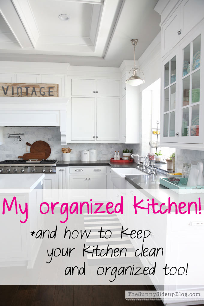My Organized Kitchen And How To Keep Your Kitchen Clean And